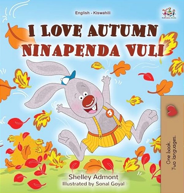 I Love Autumn (English Swahili Bilingual Children's Book)-..