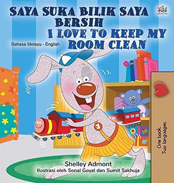 I Love To Keep My Room Clean (Malay English Bilingual Children's Book)-..