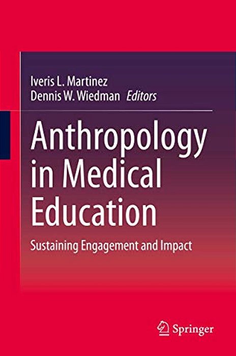 Anthropology In Medical Education: Sustaining Engagement And Impact-..