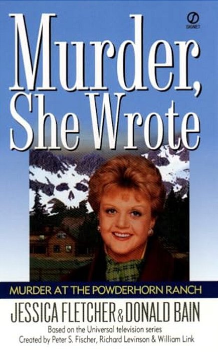 Murder, She Wrote: Murder At The Powderhorn Ranch-..