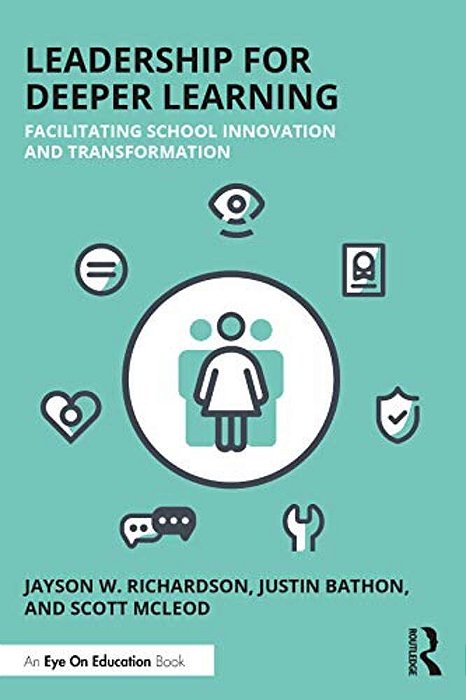 Leadership For Deeper Learning: Facilitating School Innovation And Transformation-..