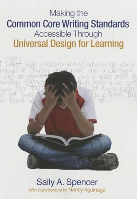 Making The Common Core Writing Standards Accessible Through Universal Design For Learning-..