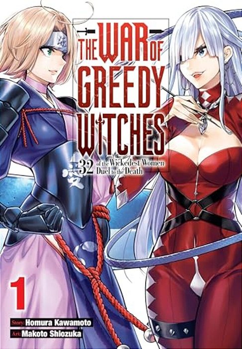 The War Of Greedy Witches, Vol. 1: 32 Of The Wickedest Women Duel To The Death Volume 1-..