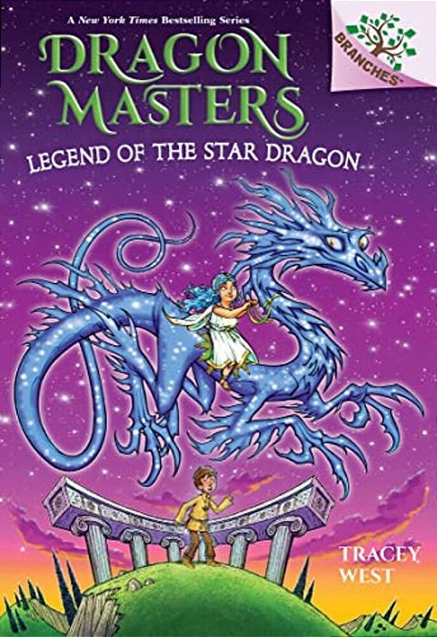 Legend Of The Star Dragon: A Branches Book (Dragon Masters #25)-..