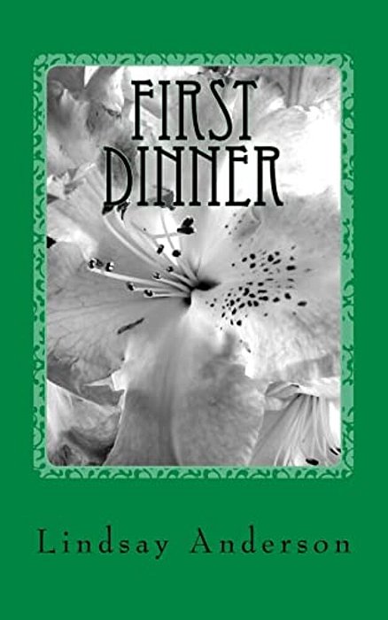First Dinner: A Caralee Green Novel-..