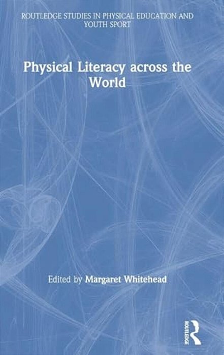 Physical Literacy Across The World-..