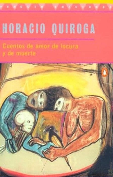 Cuentos De Amor De Locura Y De Muerte-..