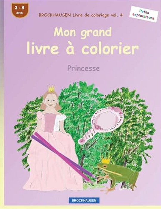 Brockhausen Livre De Coloriage Vol. 4 - Mon Grand Livre À Colorier: Princesse-..