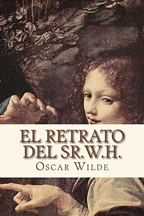 El Retrato Del Sr. W. H. -..