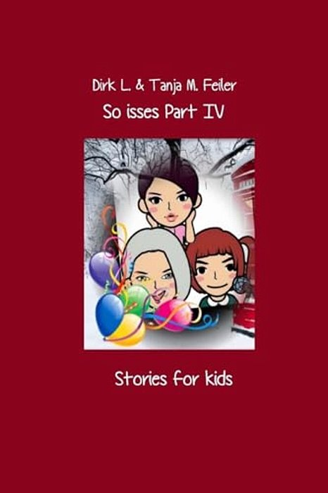 So Isses Part IV: Stories For Kids English Edition-..