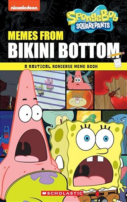 Memes From Bikini Bottom (Spongebob Squarepants): A Nautical Nonsense Meme Book-..