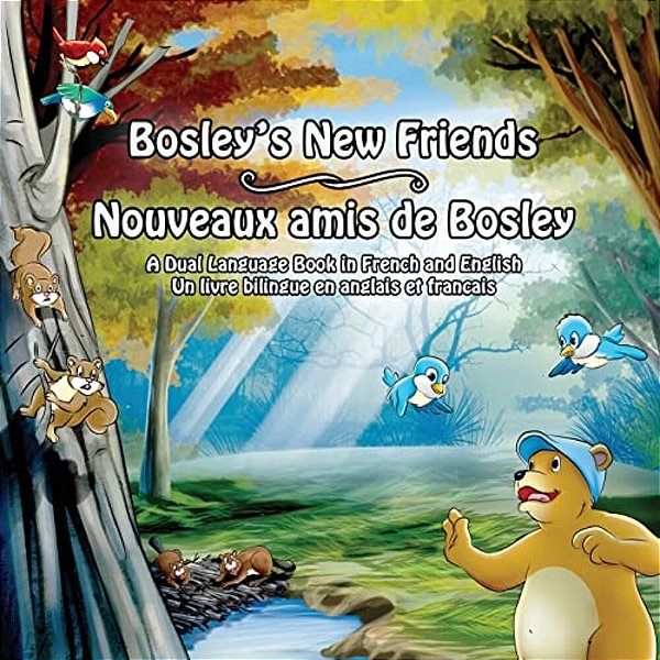 Bosley's New Friends (French - English): A Dual Language Book-..