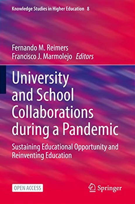 University And School Collaborations During A Pandemic: Sustaining Educational Opportunity And Reinventing Education-..