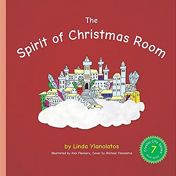 The Spirit Of Christmas Room: Crystal City Series, Book 7-..