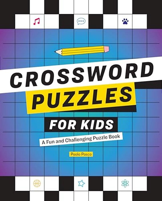 Crossword Puzzles For Kids: A Fun And Challenging Puzzle Book-..