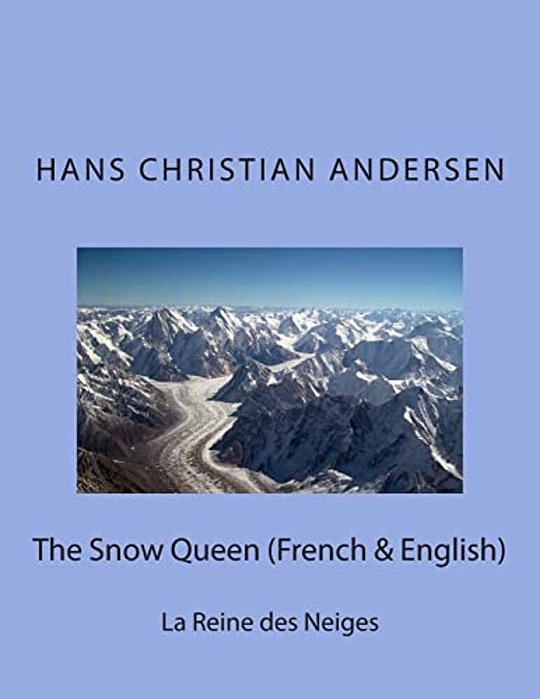 The Snow Queen (French & English): La Reine Des Neiges-..