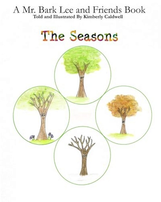 The Seasons: A Mr. Bark Lee And Friends Book-..