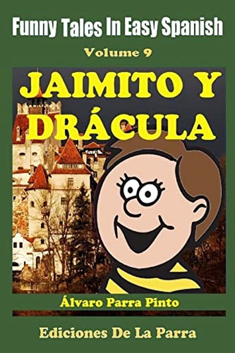 Funny Tales In Easy Spanish 9: Jaimito Y Drácula-..