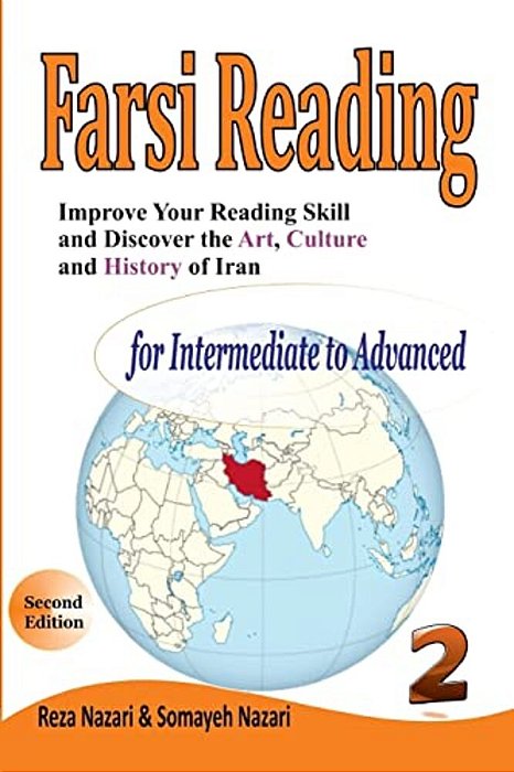 Farsi Reading: Improve Your Reading Skill And Discover The Art, Culture And History Of Iran-..