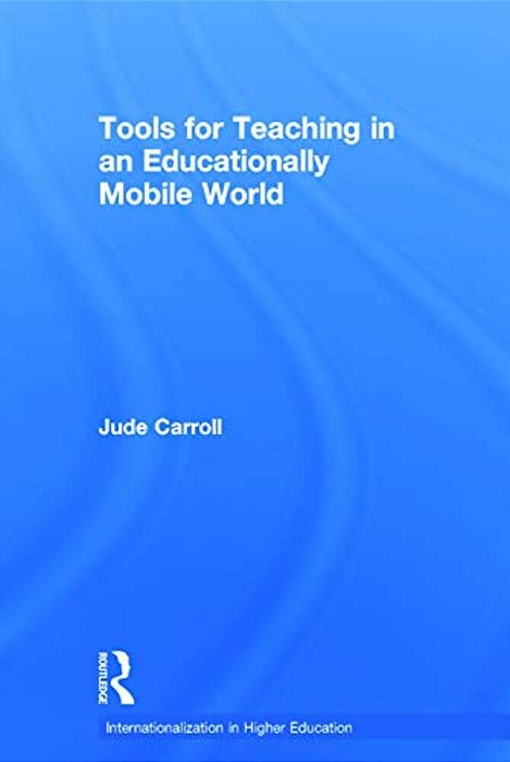 Tools For Teaching In An Educationally Mobile World-..