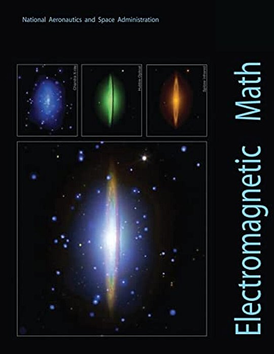 Electromagnetic Math: A Brief Mathematical Guide To Electromagnetic Radiation-..