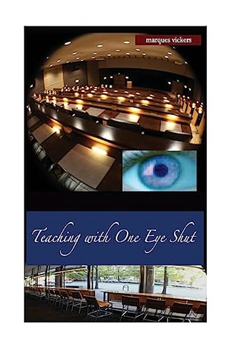 Teaching With One Eye Shut: The Catholic High School Memoirs Of Michael Mccaffrey-..