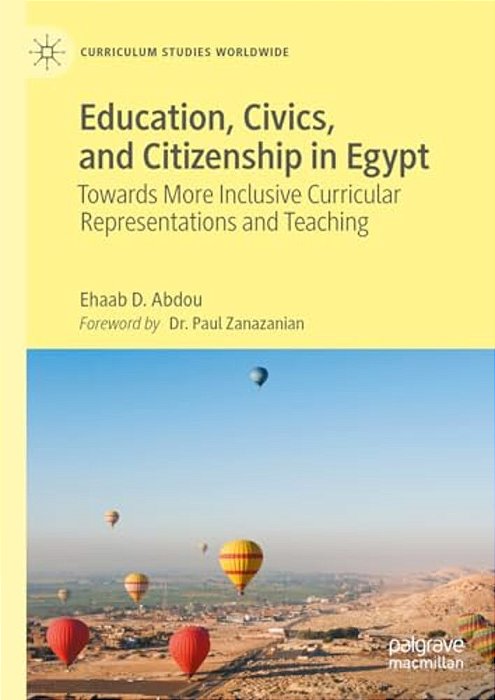 Education, Civics, And Citizenship In Egypt: Towards More Inclusive Curricular Representations And Teaching-..