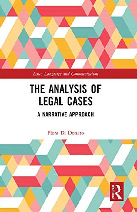 The Analysis Of Legal Cases: A Narrative Approach-..