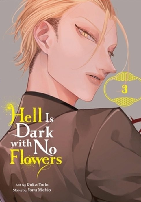 Hell Is Dark With No Flowers, Vol. 3 (Manga)-..