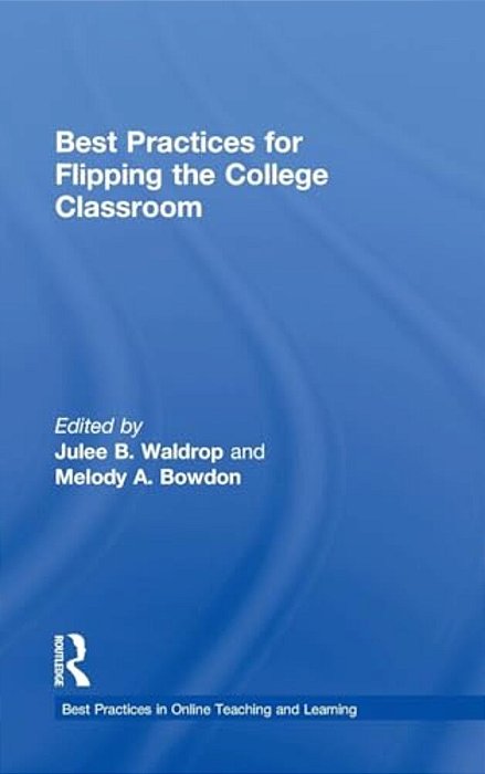 Best Practices In Flipping The College Classroom-..