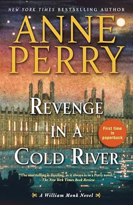 Revenge In A Cold River: A William Monk Novel-..