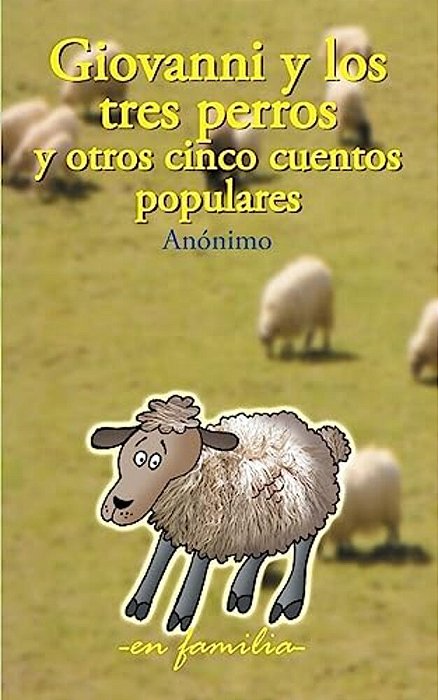 Giovanni Y Los Tres Perros Y Otros Cinco Cuentos Populares-..