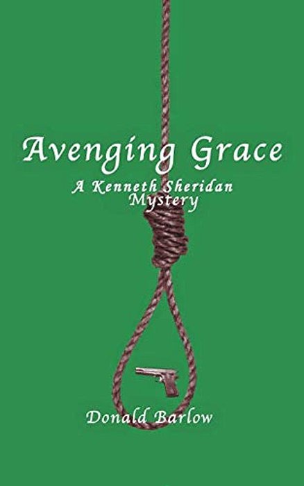 Avenging Grace: A Kenneth Sheridan Mystery-..