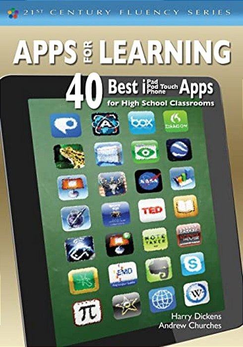 Apps For Learning: 40 Best Ipad/Ipod Touch/Iphone Apps For High School Classrooms-..