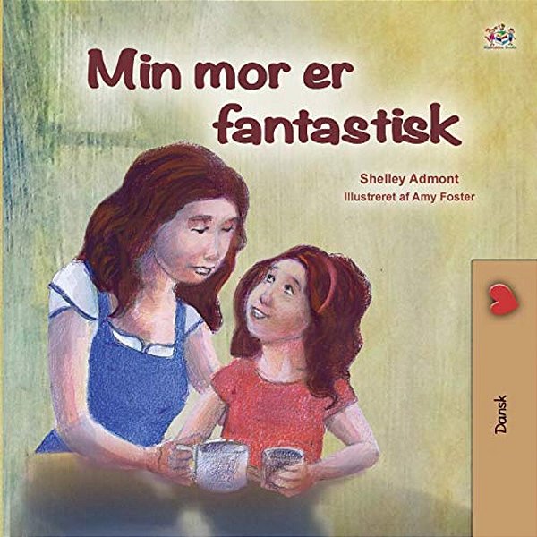 My Mom Is Awesome (Danish Book For Kids)-..