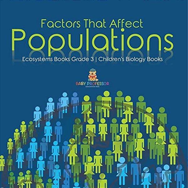 Factors That Affect Populations Ecosystems Books Grade 3 Children's Biology Books-..