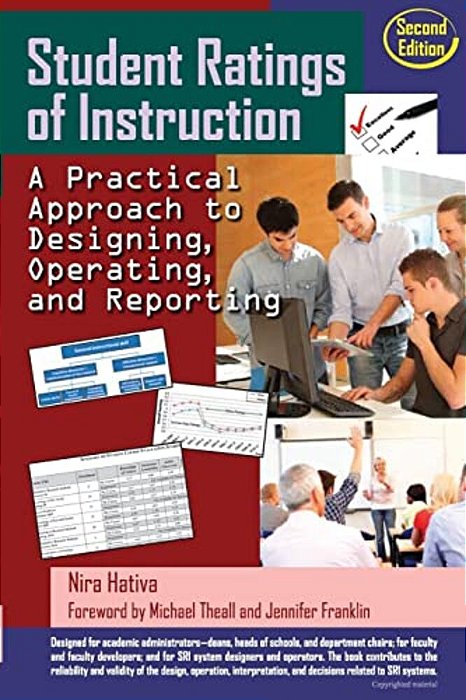 Student Ratings Of Instruction: A Practical Approach To Designing, Operating, And Reporting: Second Edition-..