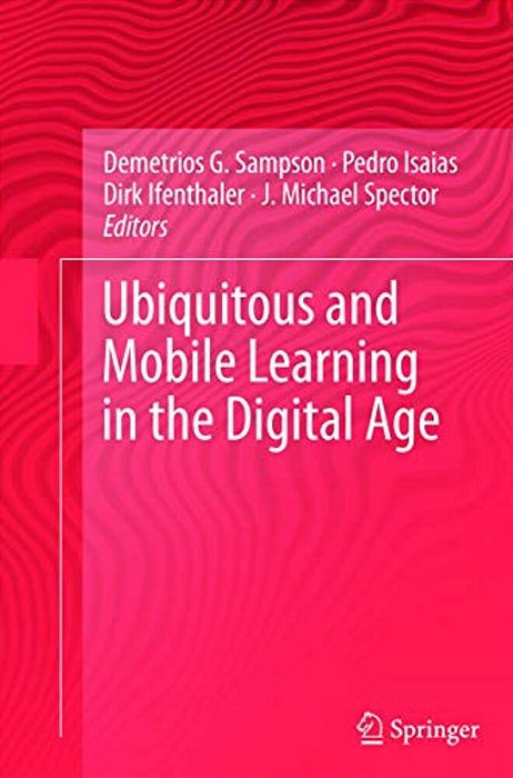 Ubiquitous And Mobile Learning In The Digital Age-..