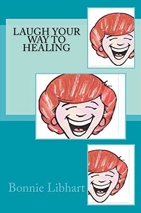 Laugh Your Way To Healing-..