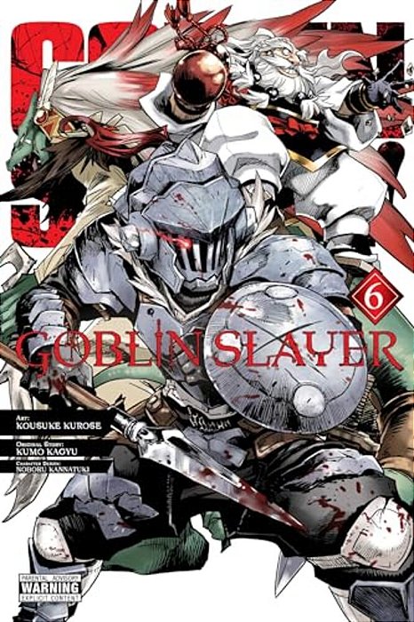 Goblin Slayer, Vol. 6 (Manga): Volume 6-..