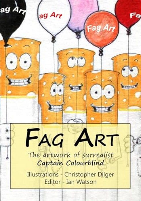 Fag Art: The Artwork Of Surrealist Captain Colourblind-..
