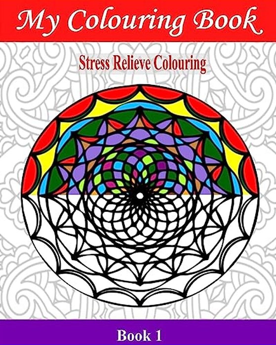 My Colouring Book: Stress Relieve Colouring 1-..