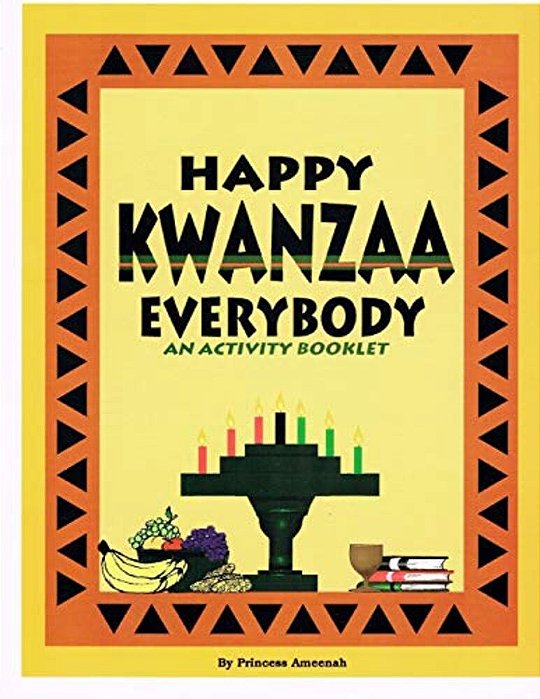 Happy Kwanzaa Everybody: An Activity Booklet-..