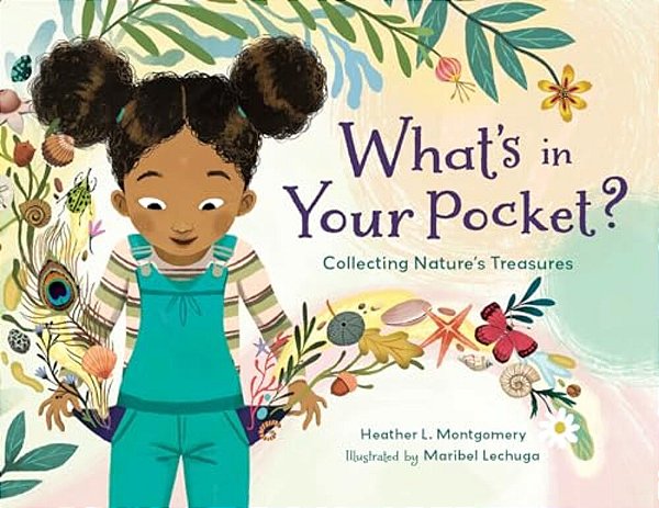 What's In Your Pocket?: Collecting Nature's Treasures-..