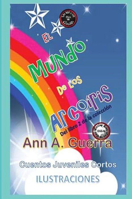 El Mundo De Los Arcoiris: Cuento No. 16-..