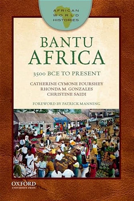 Bantu Africa: 3500 Bce To Present-..
