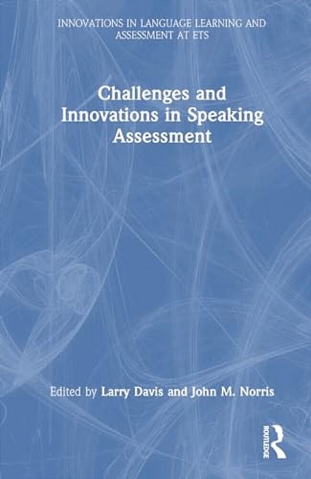 Challenges And Innovations In Speaking Assessment-..