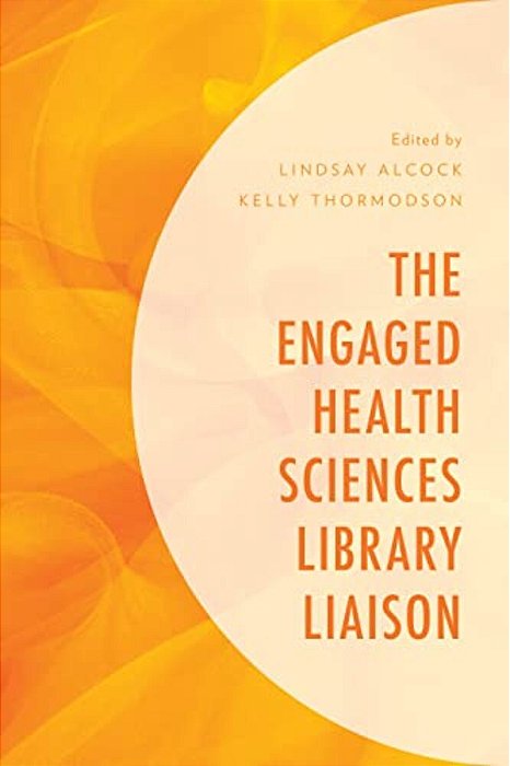 Engaged Health Sciences Library Liaison-..