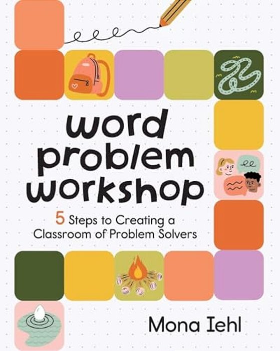 Word Problem Workshop: 5 Steps To Creating A Classroom Of Problem Solvers-..