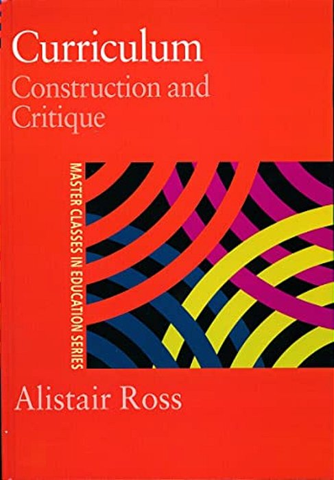 Curriculum: Construction And Critique-..